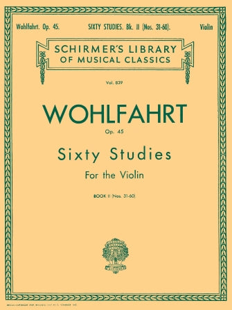 Wohlfahrt - 60 Studies Op45 Volume 2 LIB.839 - Violin Schirmer 50256590