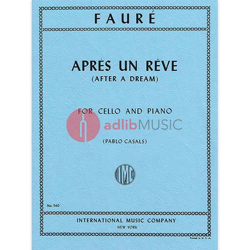 Faure - Apres un Reve - Cello/Piano Accompaniment IMC IMC0540