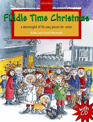 Fiddle Time Christmas + CD - A stockingful of 32 easy pieces for violin - David Blackwell|Kathy Blackwell - Violin Oxford University Press Violin Solo /CD 9780193369337