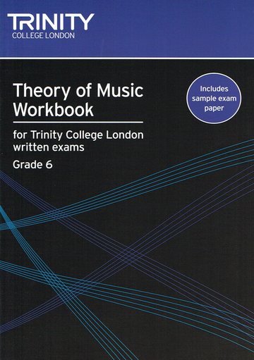 Trinity Theory of Music Workbook Grade 6 - Trinity College London