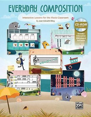 Everyday Composition: Interactive Lessons for the Music Classroom - Book/CD-ROM by Eckroth-Riley Alfred 47164