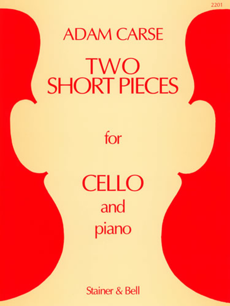 SHORT PIECES 2 FOR CELLO 'N PIANO - CARSE - CELLO - STAINER & BELL