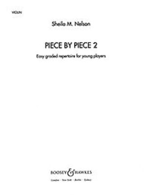 Piece by Piece Vol. 2 - Easy graded repertoire for young players - Violin Sheila Mary Nelson Boosey & Hawkes
