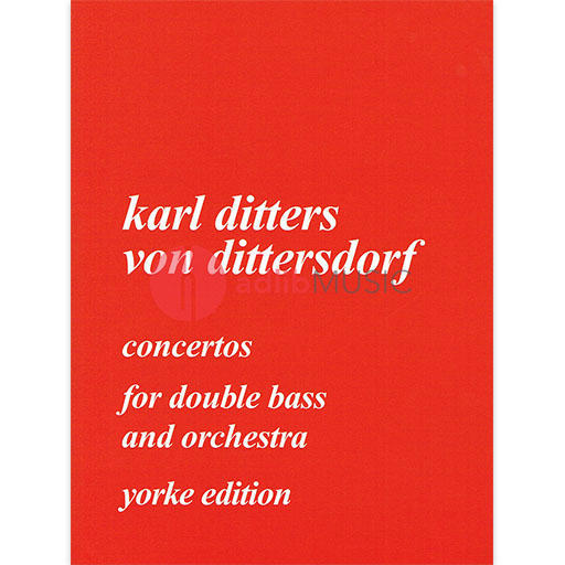 Dittersdorf - Double Bass Concertos #1 & #2 - Double Bass Yorke YE0059