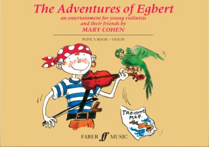 Cohen, Mary - Adventures of Egbert - Violin Pupil's Book Faber 0571510159