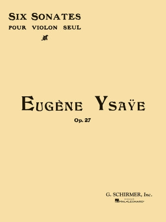 Ysaye - 6 Sonatas Op27 - Violin Solo Schirmer 50328490
