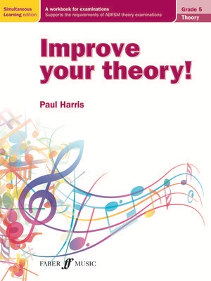 Improve your theory! Grade 5 - Paul Harris - Faber Music