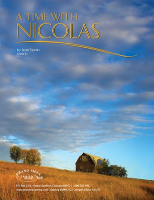 A Time with Nicolas - Jared Spears - Grand Mesa Music Score/Parts