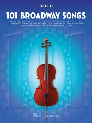 101 Broadway Songs - Cello Solo Hal Leonard 154208