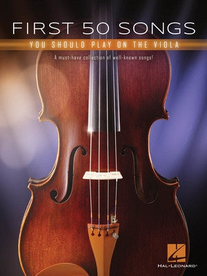 First 50 Songs You Should Play on the Viola - Hal Leonard