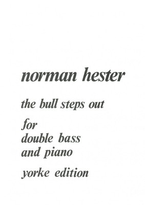 The Bull Steps Out - Norman Hester - Double Bass Yorke Edition