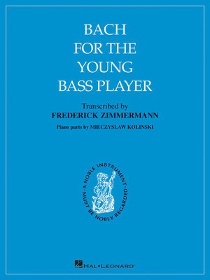 Bach for the Young Bass Player - Johan Sebastian Bach - Double Bass Frederick Zimmermann|Mieczyslaw Kolinski Hal Leonard