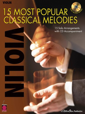 15 Most Popular Classical Melodies - 15 Solo Arrangements with CD Accompaniment - Various - Violin Various Cherry Lane Music /CD