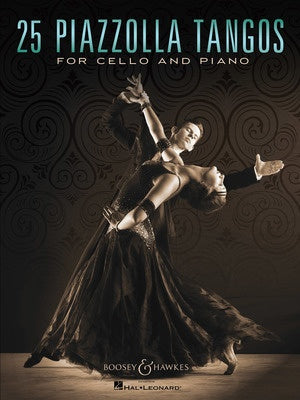 25 Piazzolla Tangos for Cello and Piano - Astor Piazzolla - Boosey & Hawkes
