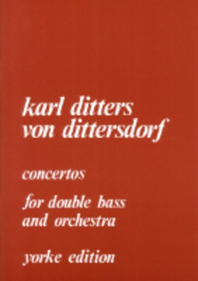 Dittersdorf - Double Bass Concertos #1 & #2 - Double Bass Yorke YE0059