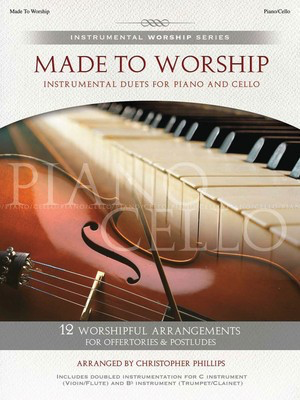 Made to Worship - Instrumental Duets for Piano and Cello - Cello Christopher Phillips Brentwood-Benson