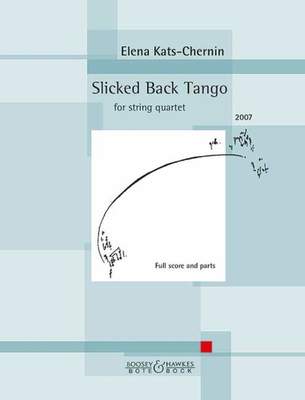 Kats-Chernin - Slicked Back Tango - String Quartet Bote & Bock M020533307