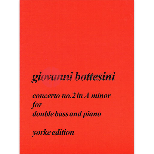 Bottesini - Concerto #2 in Amin - Double Bass/Piano Accompaniment Yorke YE0072