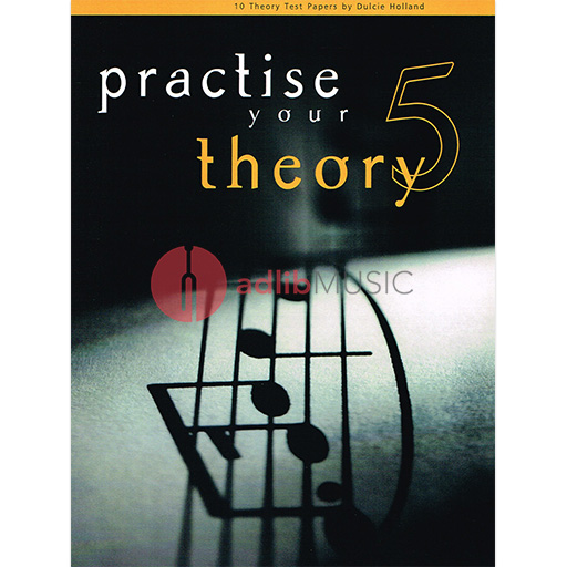 Practice Your Theory Grade 5 - Test Papers by Holland All Music Publishing 1001124040