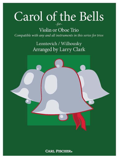 Leontovich/Wilhousky - Carol of the Bells - Violin Trio (or Oboe Trio) arranged by Clark Fischer MXE90
