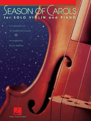 Season of Carols - Easy Solo Violin and Piano - Violin Bruce Healey Hal Leonard
