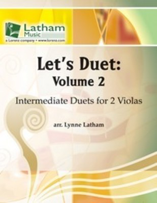 Let's Duet: Volume 2 - Viola Book - Beginning Duets for Strings - Viola Lynne Latham Latham Music