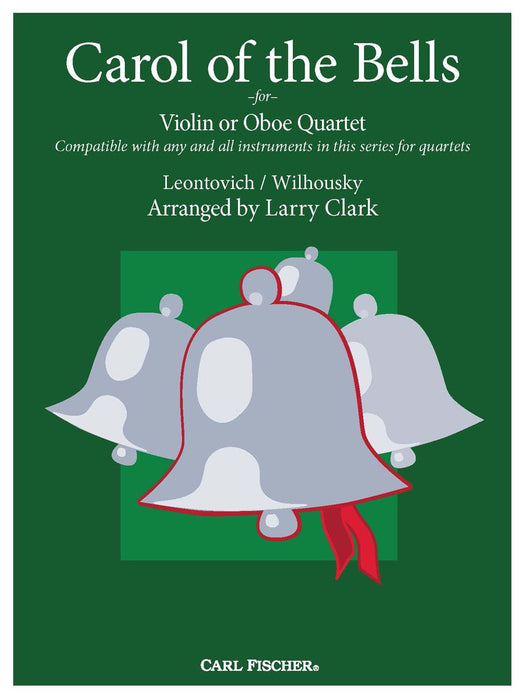 Leontovich/Wilhousky - Carol of the Bells - Violin Quartet (or Oboe Quartet) arranged by Clark Fischer MXE98