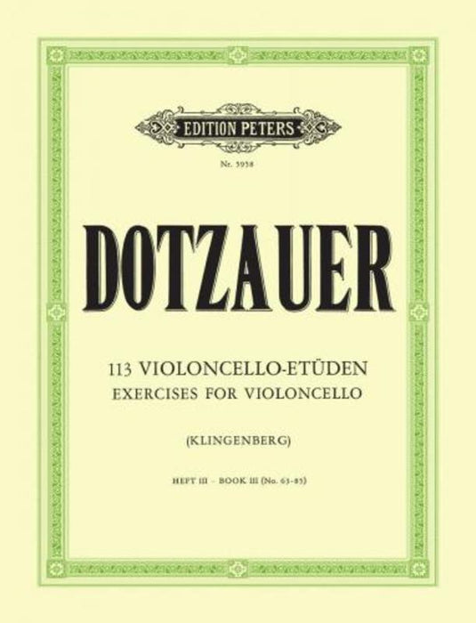 Dotzauer - 113 Exercises Volume 3 - Cello Solo edited by Klingenberg Peters P5958