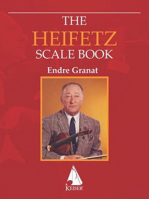 The Heifetz Scale Book - Endre Granat - Violin - Lauren Keiser