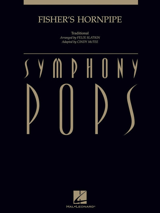 Fishers Hornpipe Symphony Pops - Full Orchestra Grade 5 Score/Parts arranged by Slatki & adapted by McTee Hal Leonard 4491476