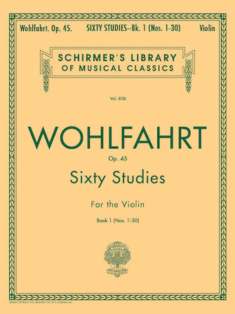Wohlfahrt - 60 Studies Op45 Book 1 - Violin Schirmer 50256580