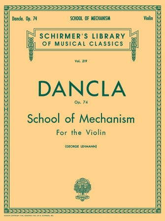 Dancla - School of Mechanisam Op74 LIB.219 - Violin Solo Schirmer 50253540