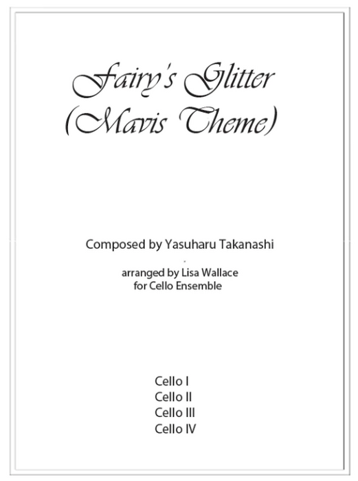 Takanashi - Fairy’s Glitter (Mavis Theme) - Cello Ensemble arranged by Wallace EGW Publishing