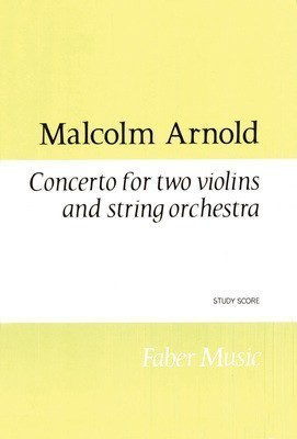 Concerto for two violins and string orchestra - Piano Reduction and Solo Violin Parts - Malcolm Arnold - Violin Faber Music Violin Duet