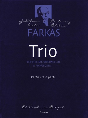 Trio - Violin, Violoncello and Piano - Ferenc Farkas - Piano|Cello|Violin Editio Musica Budapest Piano Trio