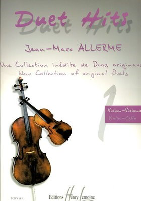Duets Hits Violin & Cello - Jean-Marc Allerme - Cello|Violin Edition Henry Lemoine String Duo