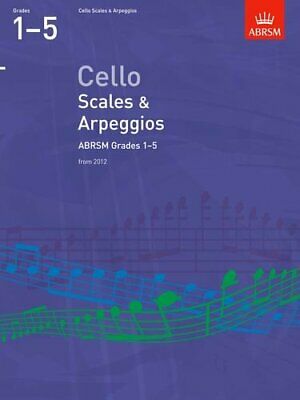 Cello Scales & Arpeggios, ABRSM Grades 1-5 (from 2012) - Cello ABRSM 9781848493520