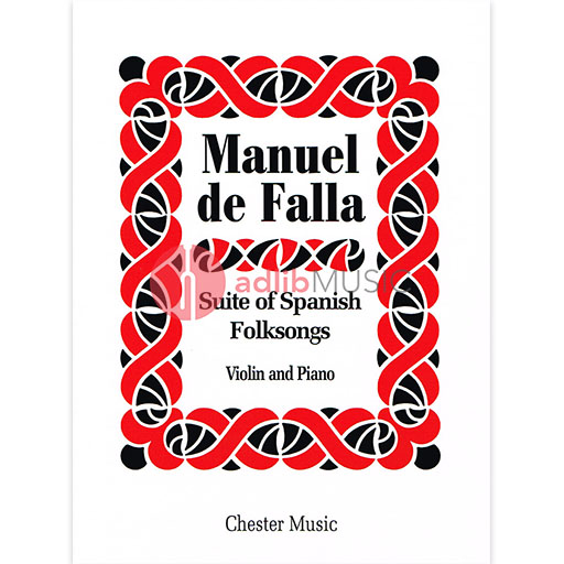 De Falla - Suite of Spanish Folksongs Chester CH00430