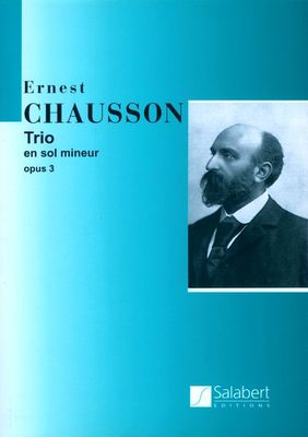 Trio En Sol Mineur, Opus 3 - Ernest Chausson - Piano|Cello|Violin Salabert Editions Piano Trio