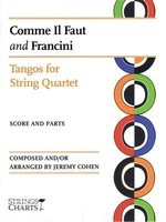 Comme Il Faut and Francini - Tangos for String Quartet Strings Charts Series - Jeremy Cohen - Jeremy Cohen String Letter Publishing String Quartet