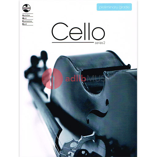 AMEB Cello Series 2 Preliminary Grade - Cello/Piano Accompaniment AMEB 1203091039