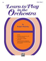 LEARN TO PLAY IN THE ORCHESTRA BK 1 CELLO - MATESKY - Alfred Music