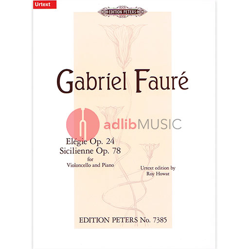 Faure - Elegy Op24 and Sicilienne Op78 - Cello/Piano Accompaniment Peters P7385