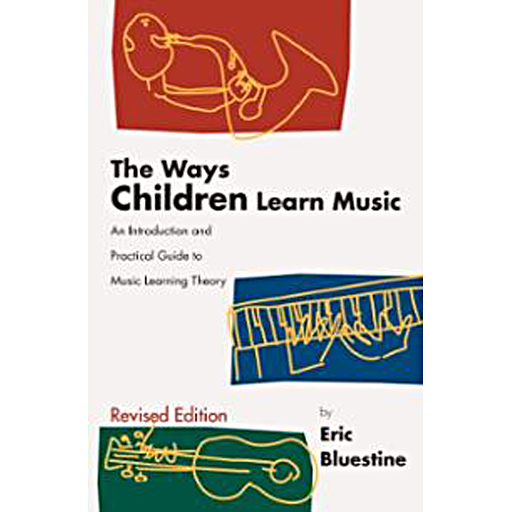 The Ways Children Learn Music - Text by Bluest G5480