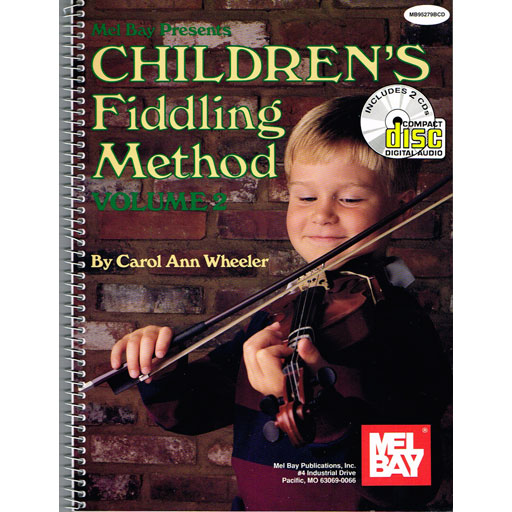 Children's Fiddling Method Volume 2 - Violin/CD by Wheeler Mel Bay 324690