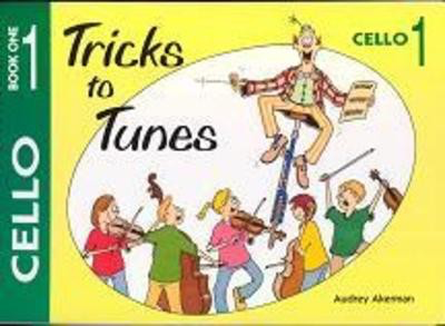 Tricks to Tunes Book 1 - Cello by Akerman FS023