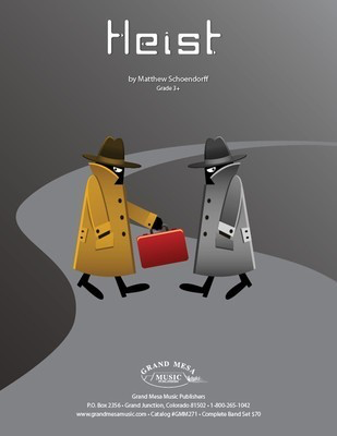 Heist - Matthew Schoendorff - Grand Mesa Music Score