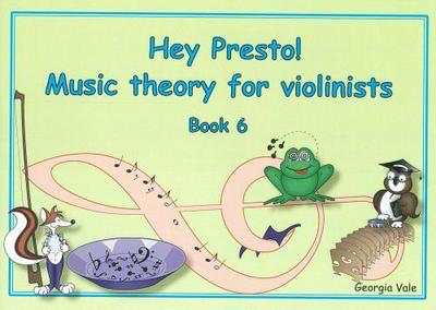 Hey Presto! Music Theory for Violinists Book 6 - Violin Georgia Vale Hey Presto Strings
