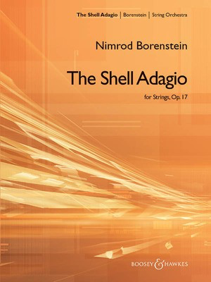 The Shell Adagio for Strings, Op. 17 - Nimrod Borenstein - Boosey & Hawkes Score/Parts