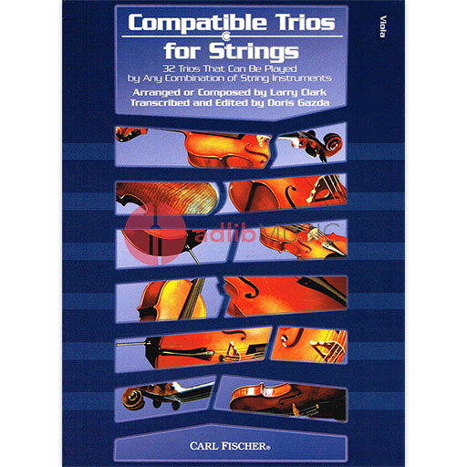 Compatible Trios for Strings - Viola - 32 Trios That Can Be Played by Any Combination of String Instruments - Larry Clark - Viola Larry Clark Carl Fischer String Trio